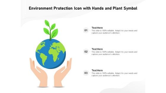 Environment Protection Icon With Hands And Plant Symbol Ppt PowerPoint Presentation Professional Background Designs PDF