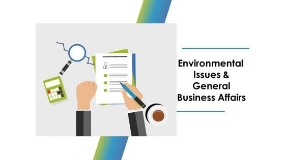 Environmental Issues And General Business Affairs Ppt PowerPoint Presentation Outline Picture