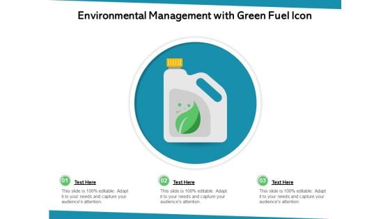 Environmental Management With Green Fuel Icon Ppt PowerPoint Presentation Gallery Display PDF