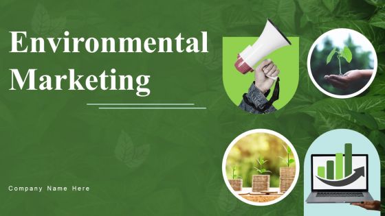 Environmental Marketing Ppt PowerPoint Presentation Complete Deck With Slides