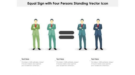Equal Sign With Four Persons Standing Vector Icon Ppt PowerPoint Presentation File Ideas PDF