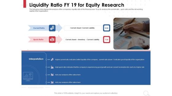 Equity Analysis Project Liquidity Ratio FY 19 For Equity Research Ppt PowerPoint Presentation Model Objects PDF Equity Analysis Project Liquidity Ratio FY 19 For Equity Research Ppt PowerPoint Presentation Model Objects PDF