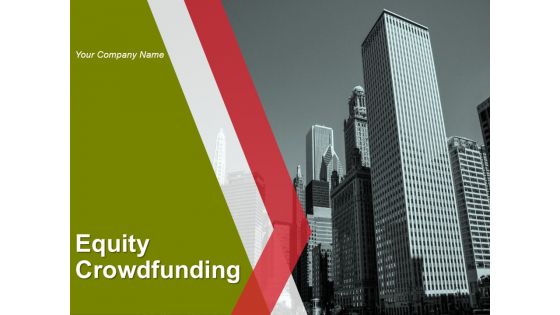 Equity Crowdfunding Ppt PowerPoint Presentation Complete Deck With Slides