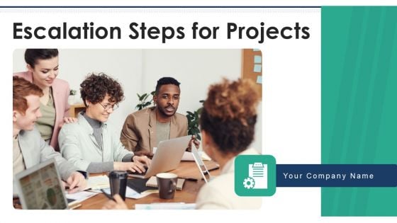 Escalation Steps For Projects Ppt PowerPoint Presentation Complete Deck With Slides
