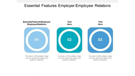 Essential Features Employer Employee Relations Ppt PowerPoint Presentation Portfolio Brochure Cpb