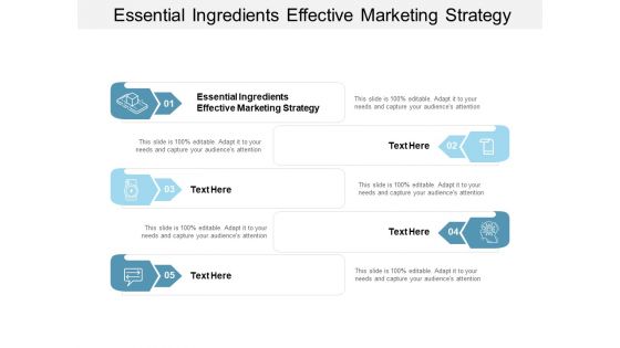 Essential Ingredients Effective Marketing Strategy Ppt PowerPoint Presentation Infographics Design Ideas Cpb