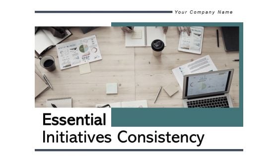 Essential Initiatives Consistency Metrics Arrow Icon Ppt PowerPoint Presentation Complete Deck