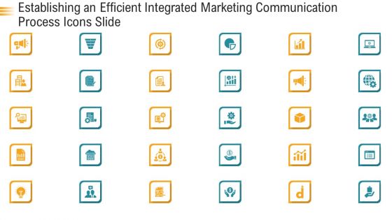 Establishing An Efficient Integrated Marketing Communication Process Icons Slide Ppt Infographic Template Clipart PDF