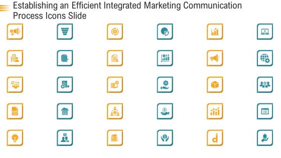 Establishing An Efficient Integrated Marketing Communication Process Icons Slide Ppt Infographic Template Clipart PDF
