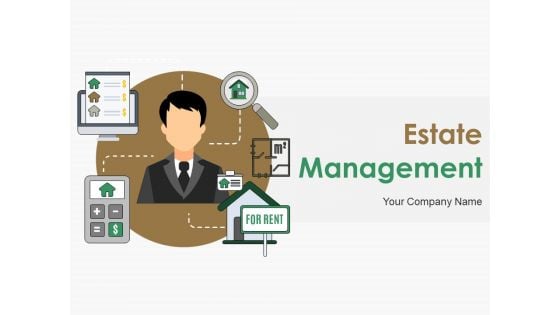 Estate Management Ppt PowerPoint Presentation Complete Deck With Slides