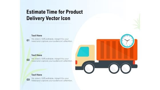 Estimate Time For Product Delivery Vector Icon Ppt PowerPoint Presentation Layouts Graphics Download PDF