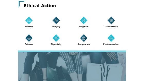 Ethical Action Professionalism Ppt PowerPoint Presentation Icon Example