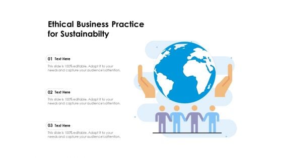 Ethical Business Practice For Sustainability Ppt PowerPoint Presentation File Graphics Example PDF