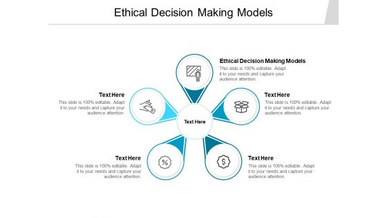 Ethical Decision Making Models Ppt PowerPoint Presentation Pictures Background Designs Cpb