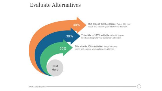 Evaluate Alternatives Ppt PowerPoint Presentation Pictures