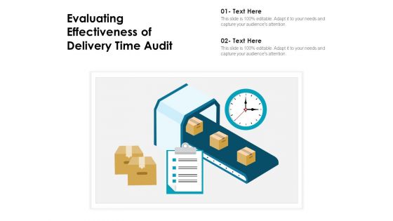 Evaluating Effectiveness Of Delivery Time Audit Ppt PowerPoint Presentation Pictures Background PDF