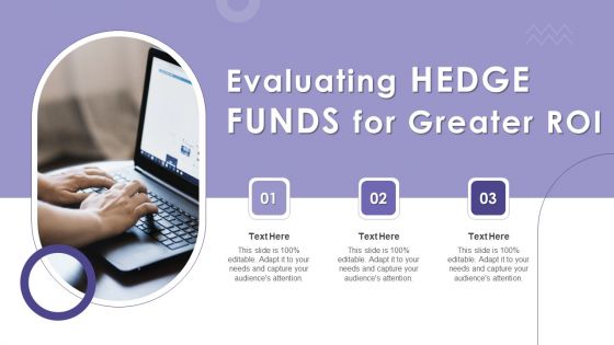 Evaluating Hedge Funds For Greater ROI Download PDF Ppt PowerPoint Presentation File Diagrams PDF