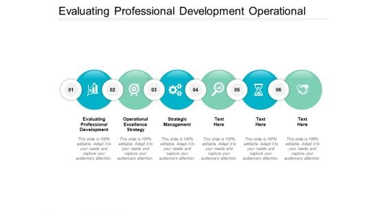 Evaluating Professional Development Operational Excellence Strategy Strategic Management Ppt PowerPoint Presentation File Slide Evaluating Professional Development Operational Excellence Strategy Strategic Management Ppt PowerPoint Presentation File Slide
