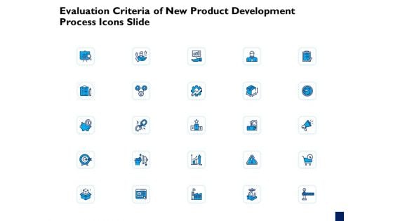 Evaluation Criteria Of New Product Development Process Icons Slide Ppt PowerPoint Presentation Infographics Outline PDF