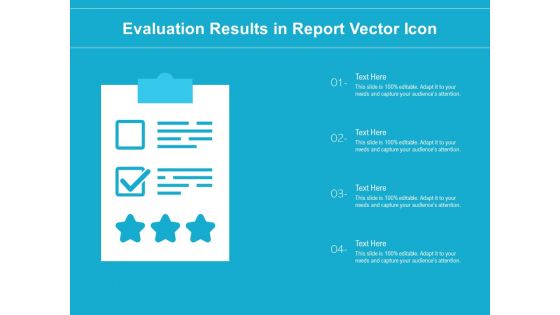 Evaluation Results In Report Vector Icon Ppt PowerPoint Presentation File Pictures PDF