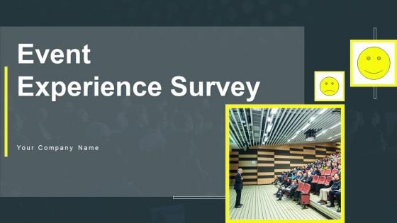 Event Experience Survey Ppt PowerPoint Presentation Complete Deck With Slides Survey