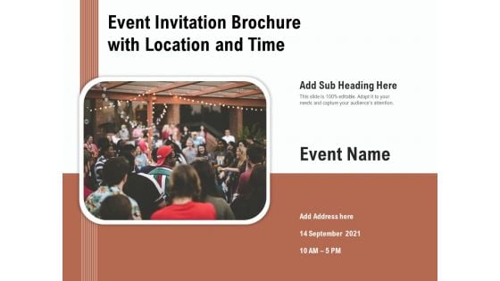 Event Invitation Brochure With Location And Time Ppt PowerPoint Presentation Gallery Layouts PDF