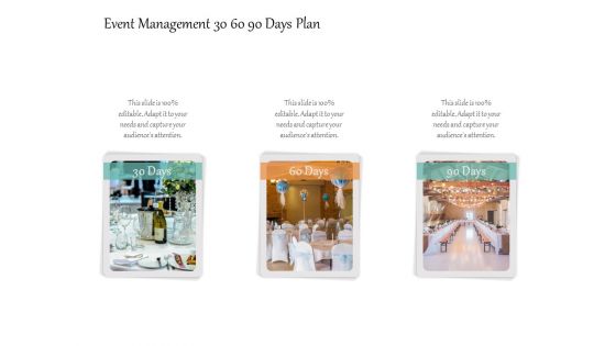 Event Management 30 60 90 Days Plan Ppt PowerPoint Presentation Gallery Brochure PDF