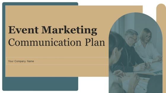 Event Marketing Communication Plan Ppt PowerPoint Presentation Complete Deck With Slides