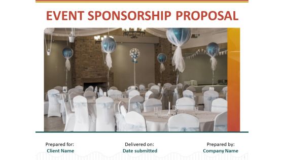 Event Sponsorship Proposal Ppt PowerPoint Presentation Complete Deck With Slides Event Sponsorship Proposal Ppt PowerPoint Presentation Complete Deck With Slides