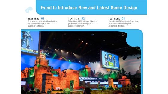 Event To Introduce New And Latest Game Design Ppt PowerPoint Presentation Gallery Graphic Images PDF