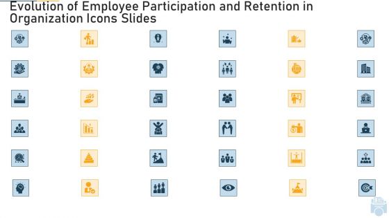 Evolution Of Employee Participation And Retention In Organization Icons Slides Ppt Portfolio Smartart PDF