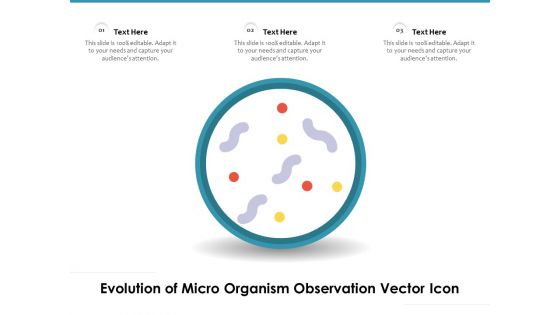 Evolution Of Micro Organism Observation Vector Icon Ppt PowerPoint Presentation Ideas Visual Aids PDF