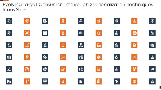 Evolving Target Consumer List Through Sectionalization Techniques Icons Slide Structure PDF