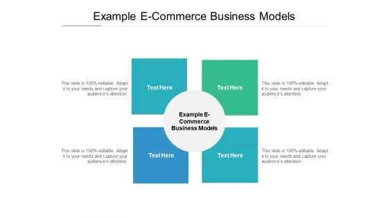 Example E Commerce Business Models Ppt PowerPoint Presentation Summary Images Cpb Pdf