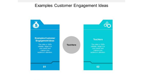 Examples Customer Engagement Ideas Ppt PowerPoint Presentation Professional Summary Cpb