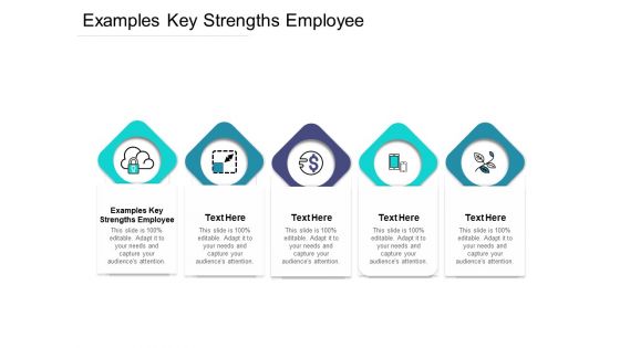 Examples Key Strengths Employee Ppt PowerPoint Presentation Portfolio Good Cpb Pdf