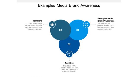 Examples Media Brand Awareness Ppt PowerPoint Presentation Icon Graphics Template Cpb