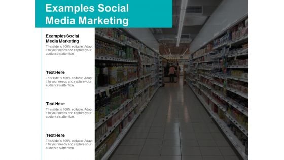 Examples Social Media Marketing Ppt PowerPoint Presentation Slides Format Cpb