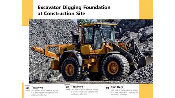 Excavator Digging Foundation At Construction Site Ppt PowerPoint Presentation File Deck PDF