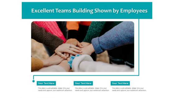 Excellent Teams Building Shown By Employees Ppt PowerPoint Presentation File Microsoft PDF