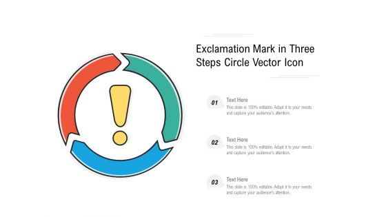 Exclamation Mark In Three Steps Circle Vector Icon Ppt PowerPoint Presentation Pictures Graphics PDF