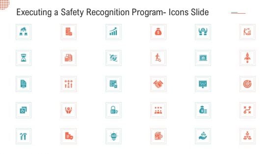 Executing A Safety Recognition Program Icons Slide Ppt Styles Skills PDF