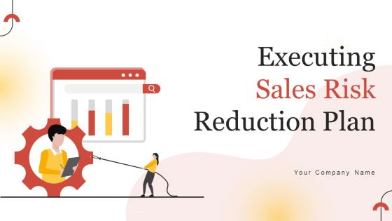 Executing Sales Risk Reduction Plan Ppt PowerPoint Presentation Complete Deck With Slides