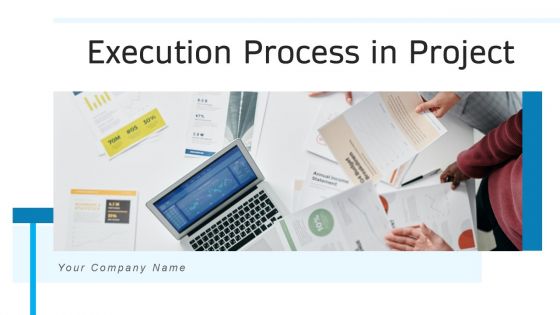Execution Process In Project Goals Strategy Ppt PowerPoint Presentation Complete Deck