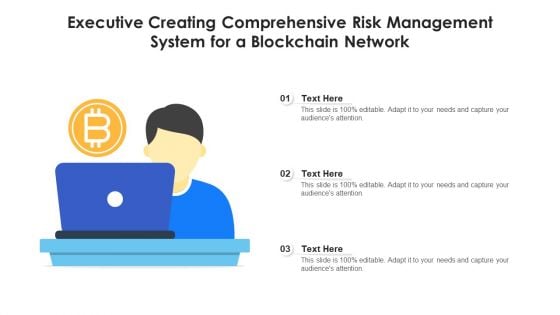 Executive Creating Comprehensive Risk Management System For A Blockchain Network Ppt PowerPoint Presentation Show Inspiration PDF