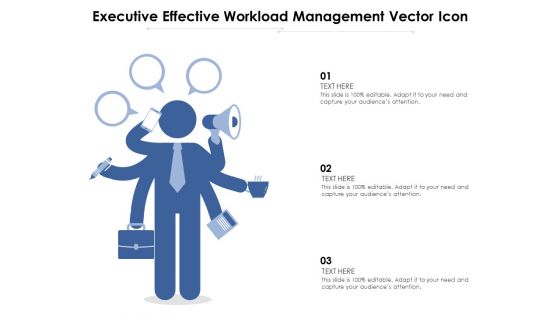 Executive Effective Workload Management Vector Icon Ppt PowerPoint Presentation Outline Example PDF