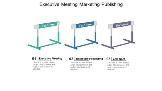 Executive Meeting Marketing Publishing Ppt PowerPoint Presentation Styles Slideshow Executive Meeting Marketing Publishing Ppt PowerPoint Presentation Styles Slideshow