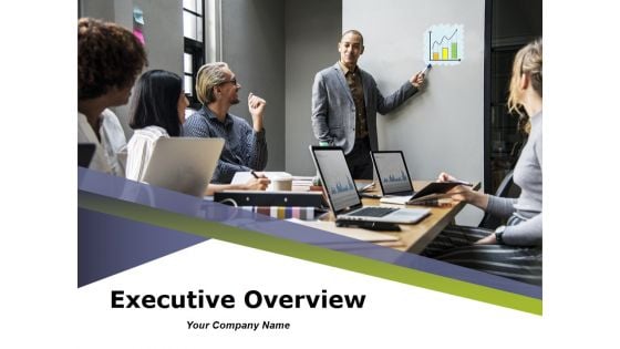 Executive Overview Ppt PowerPoint Presentation Complete Deck With Slides