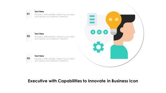 Executive With Capabilities To Innovate In Business Icon Ppt PowerPoint Presentation File Graphics Download PDF