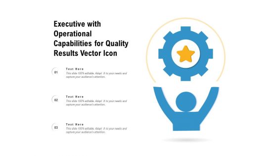 Executive With Operational Capabilities For Quality Results Vector Icon Ppt PowerPoint Presentation Model Picture PDF
